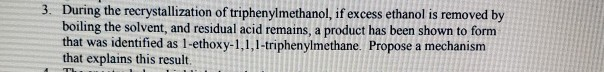 Solved 3. During the recrystallization of triphenylmethanol, | Chegg.com