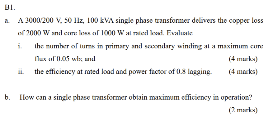 Solved B1. a. A 3000/200 V, 50 Hz, 100 kVA single phase | Chegg.com