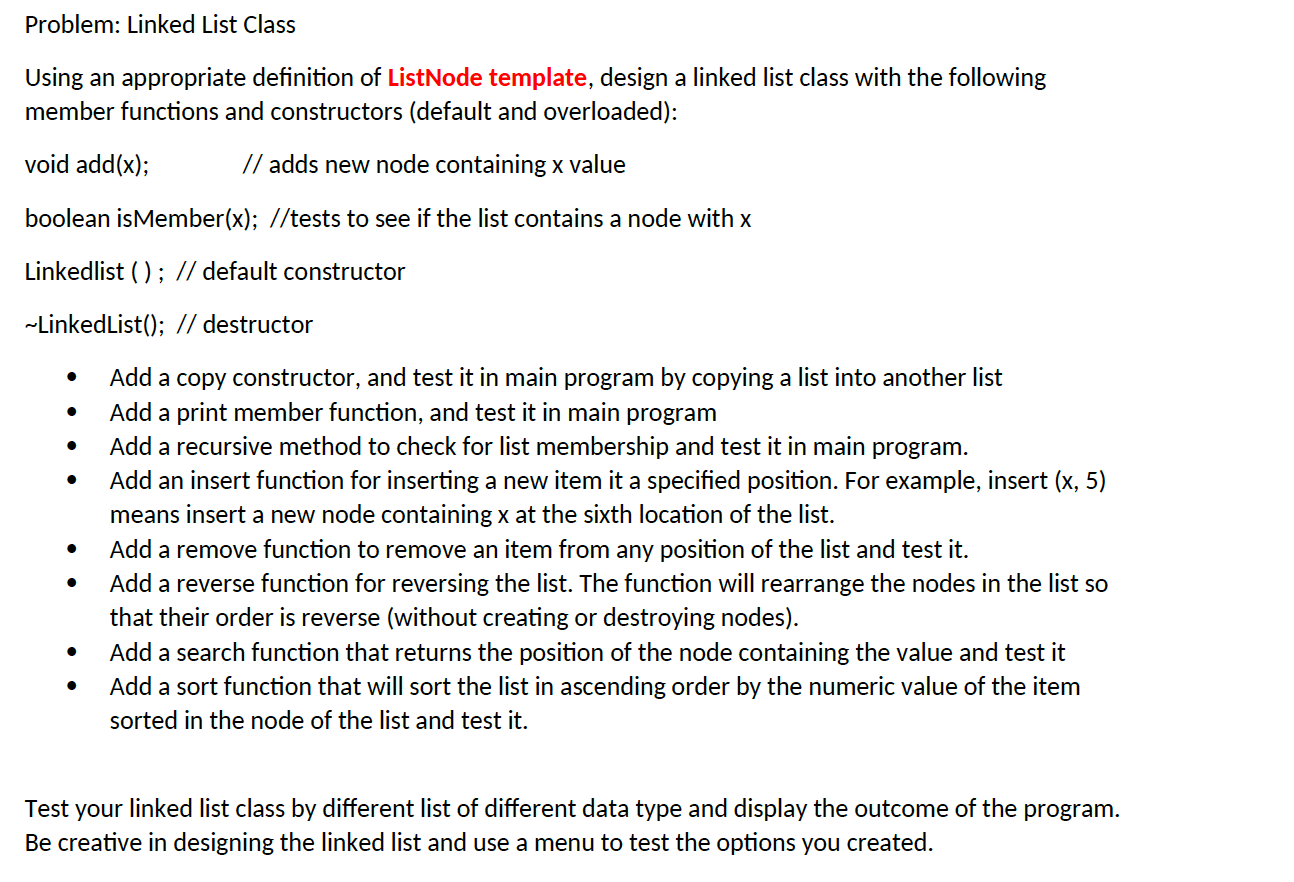 Solved Problem: Linked List Class Using an appropriate | Chegg.com
