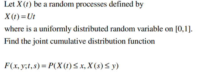 Solved Let X (t) be a random processes defined by X(t)=Ut | Chegg.com