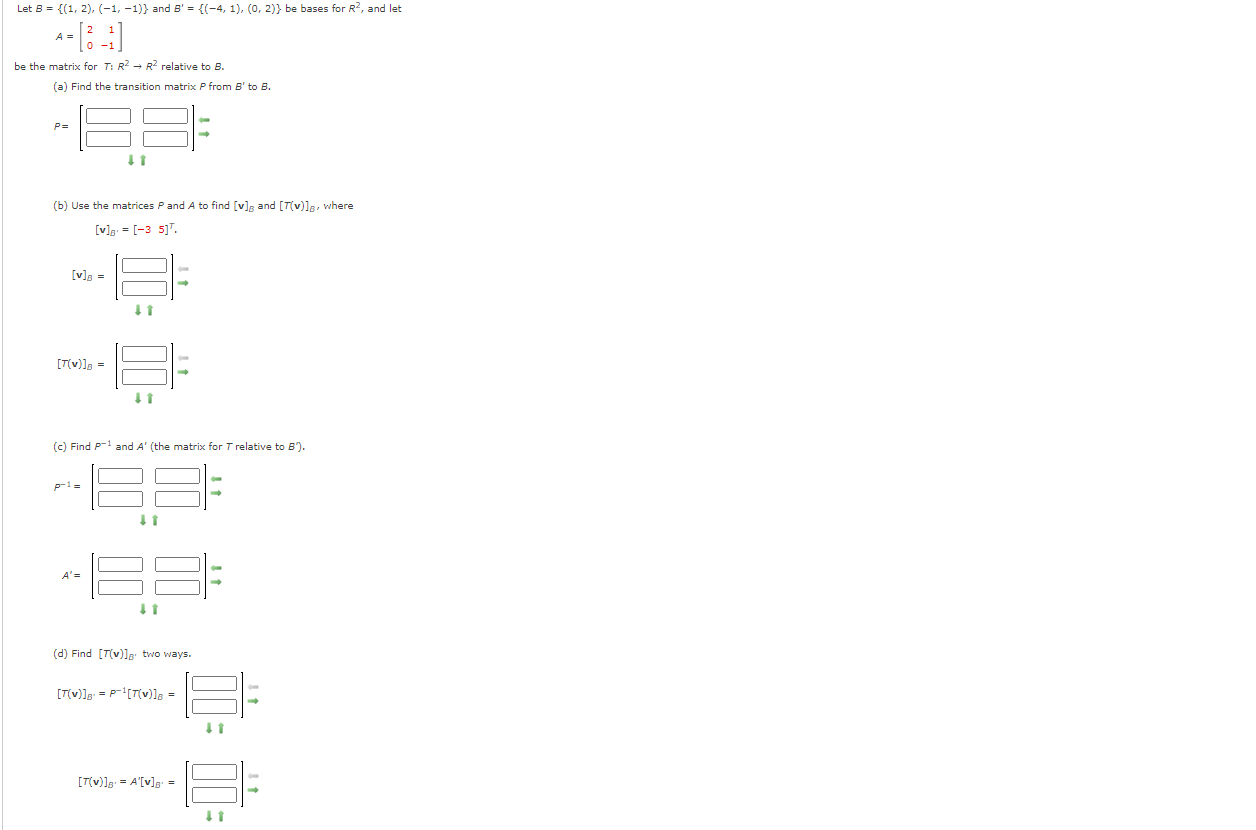 Solved Let B = {(1, 2), (-1,-1)} And B' = {(-4,1),(0, 2)} Be | Chegg.com