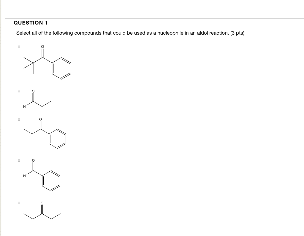 Solved QUESTION 1 Select all of the following compounds that | Chegg.com