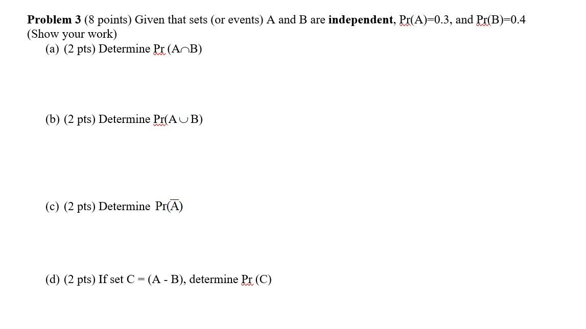 Solved Problem 3 (8 points) Given that sets (or events) A | Chegg.com