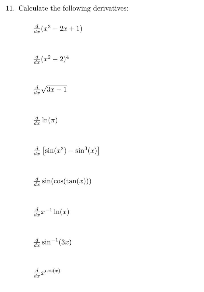 Solved 11 Calculate The Following Derivatives Dxd X3−2x 1