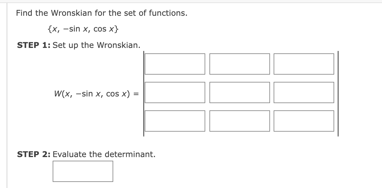 Solved Find The Wronskian For The Set Of Functions X Sin