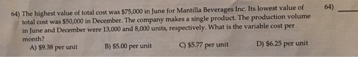 Solved 64) 64) The highest value of total cost was $75,000 | Chegg.com