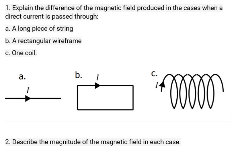 Solved 1. Explain the difference of the magnetic field | Chegg.com