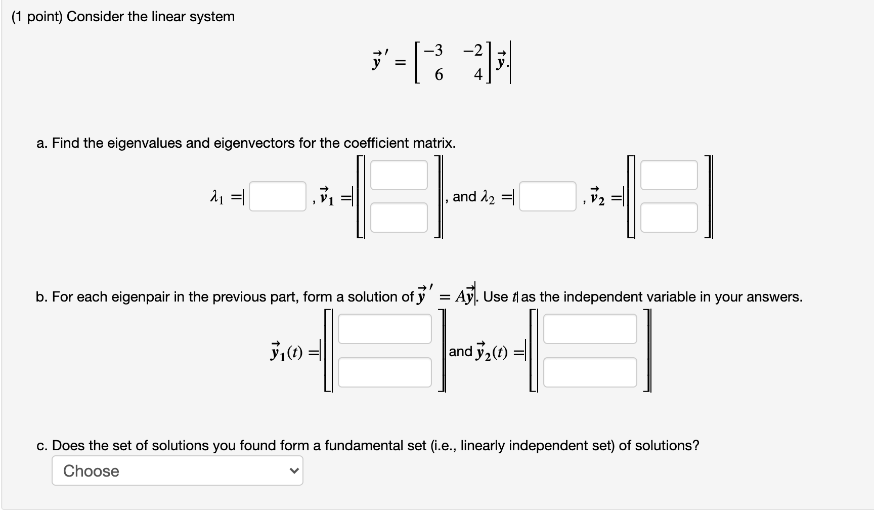 Solved (1 point) Consider the linear system -3 -2 5+= [32]; | Chegg.com