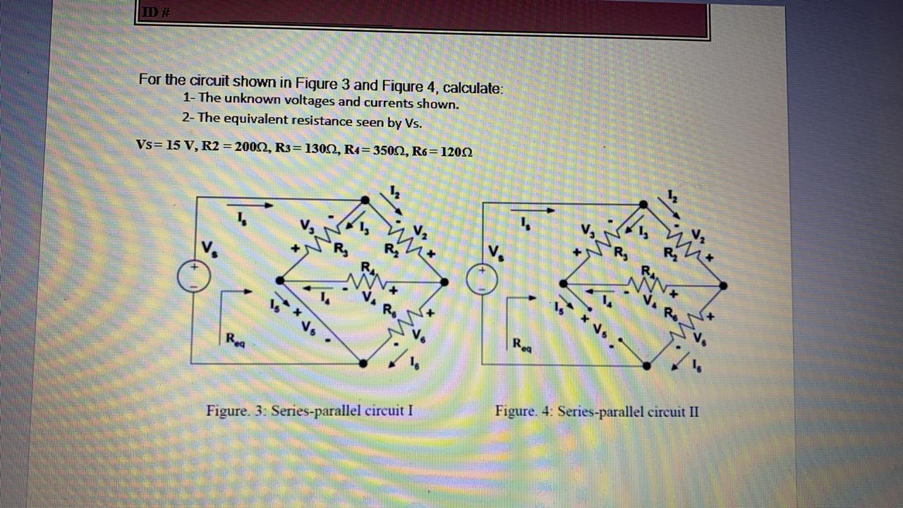Solved ID # For the circuit shown in Figure 3 and Figure 4, | Chegg.com