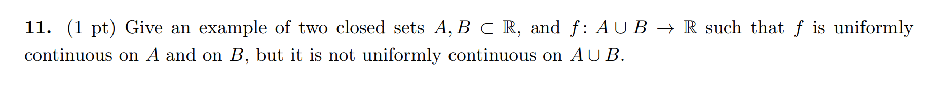 Solved 11. (1 pt) Give an example of two closed sets A, B C | Chegg.com
