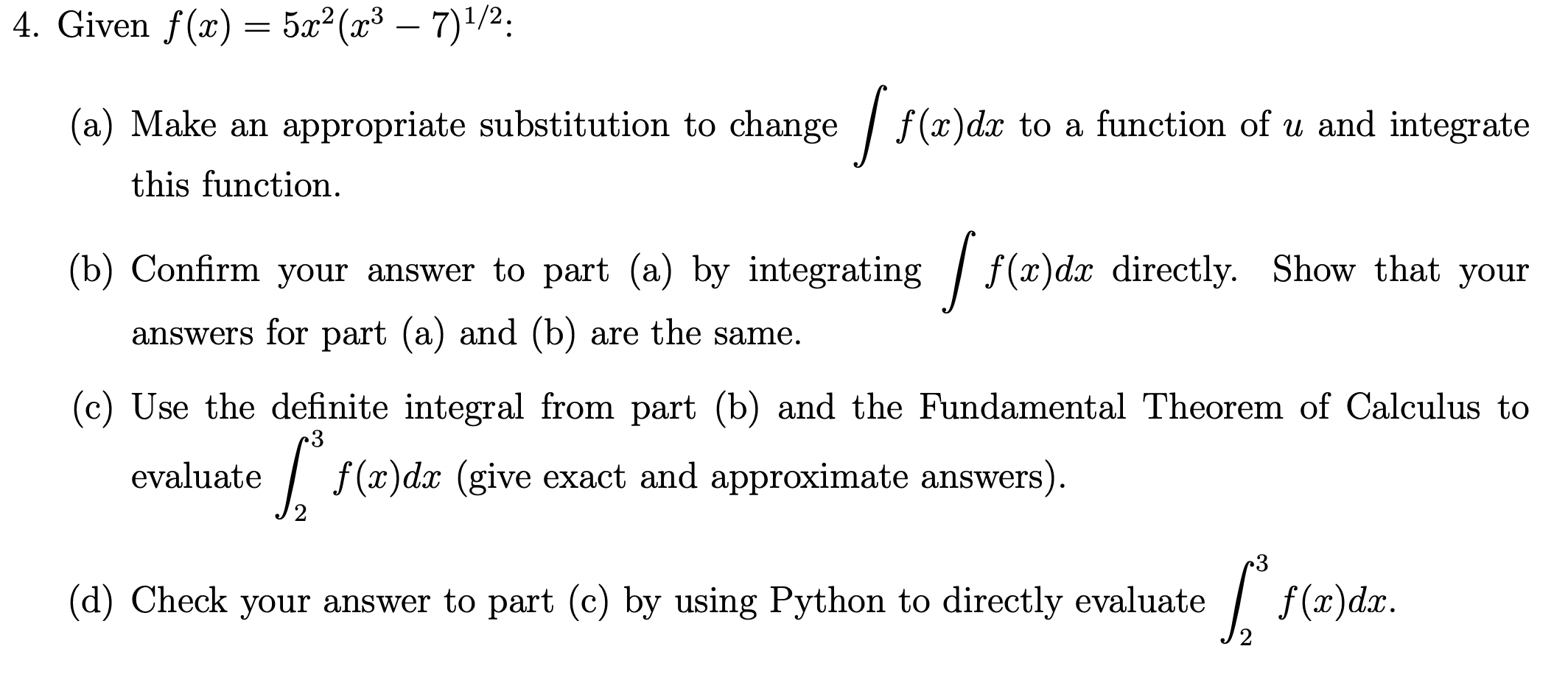 Solved 4. Given F(x)=5x2(x3−7)1/2 : (a) Make An Appropriate | Chegg.com