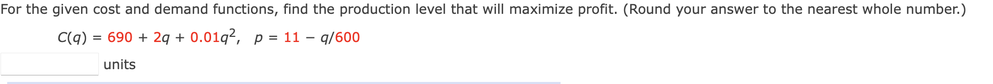 Solved For the given cost and demand functions, find the | Chegg.com