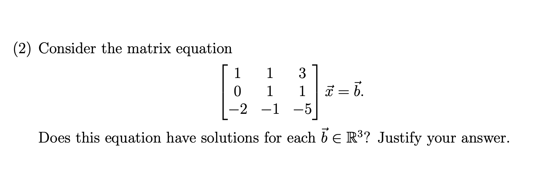 Solved 2 Consider The Matrix Equation 1 1 3 0 1 1 2 1 1 0370