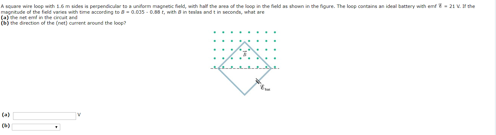 Solved A square wire loop with 1.6 m sides is perpendicular | Chegg.com