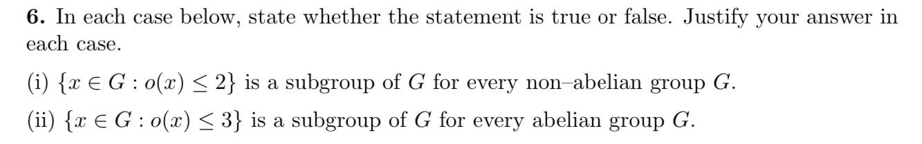 Solved 6. In each case below, state whether the statement is | Chegg.com