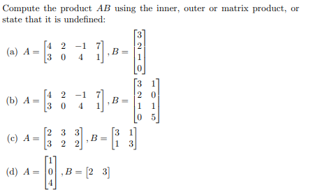 Solved Compute the product AB using the inner, outer or | Chegg.com