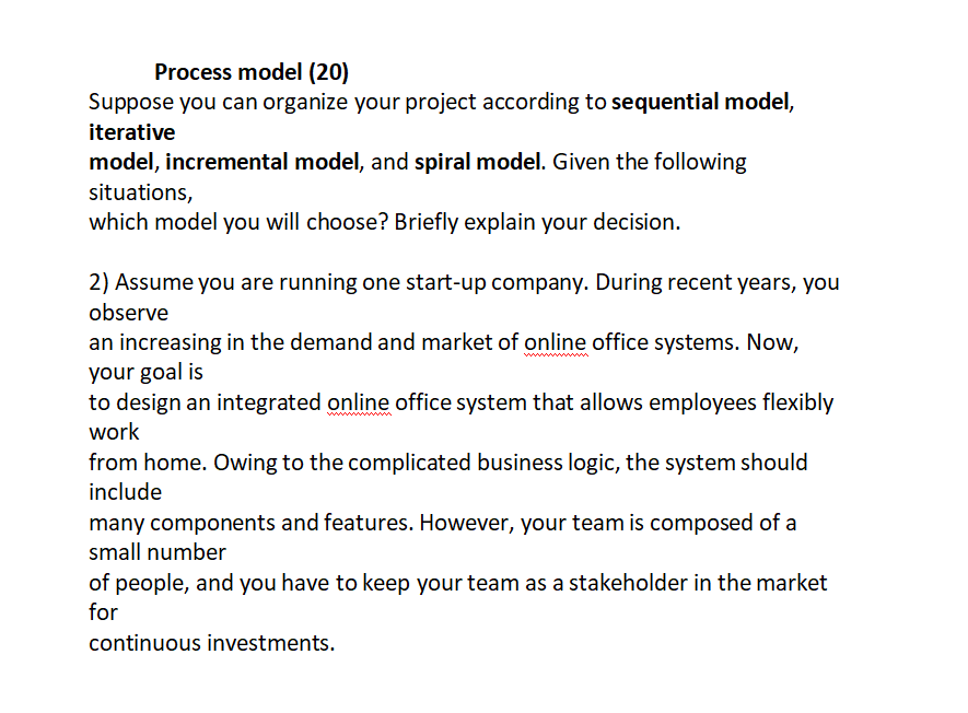 Solved Process model (20) Suppose you can organize your | Chegg.com