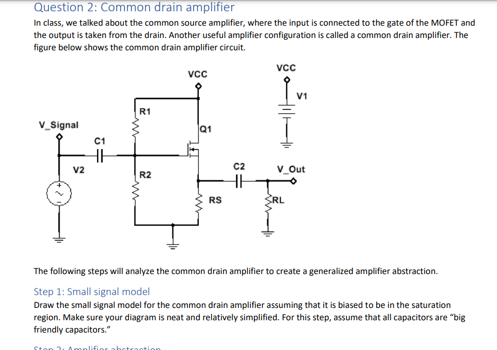 Question 2 Common drain amplifier In class, we