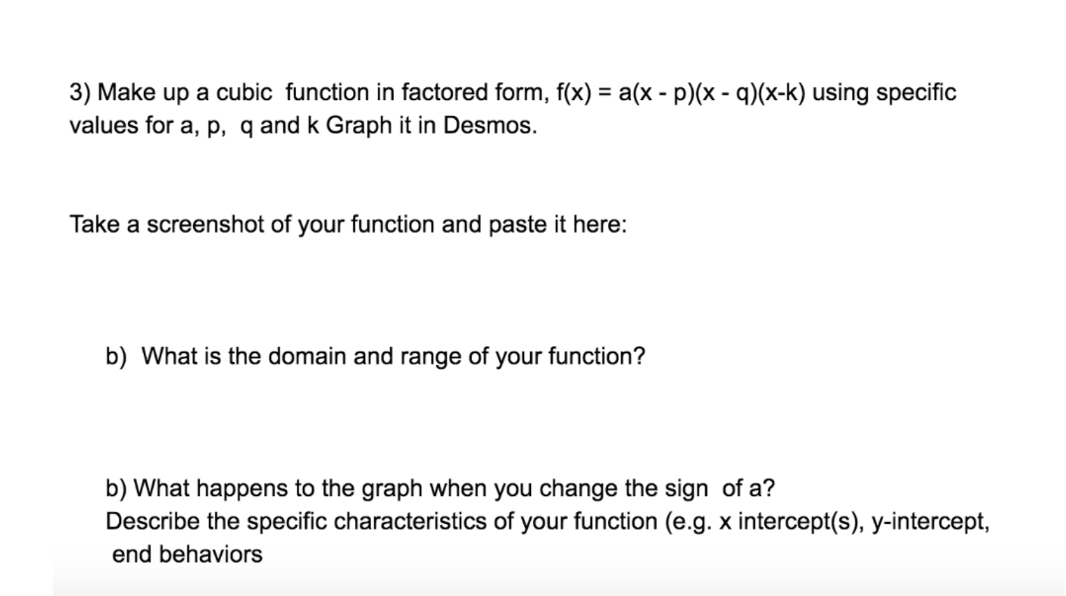 Solved 3) Make up a cubic function in factored form, | Chegg.com