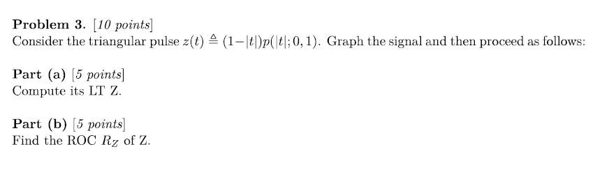 Solved Problem 3. [10 points] Consider the triangular pulse | Chegg.com