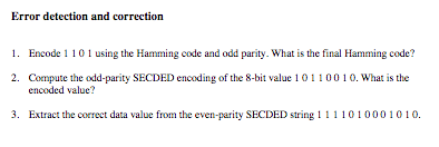 Solved Error detection and correction 1. Encode 1 10 1 using | Chegg.com