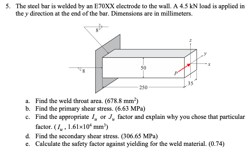 Solved 5. The steel bar is welded by an E70XX electrode to