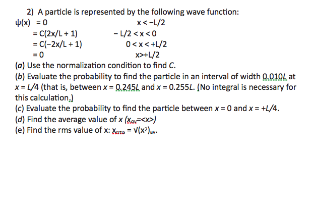 Solved 2) A particle is represented by the following wave | Chegg.com