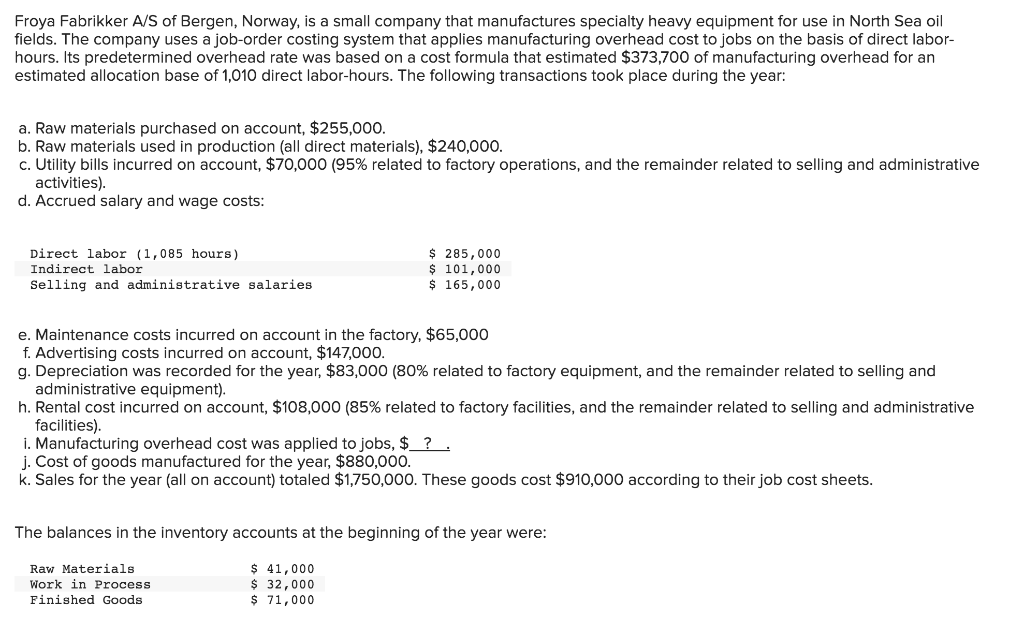 Solved Froya Fabrikker A/S of Bergen, Norway, is a small | Chegg.com