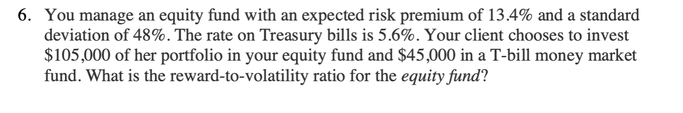 Solved You manage an equity fund with an expected risk | Chegg.com