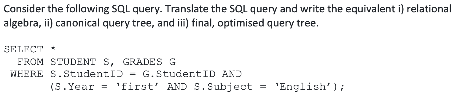 Solved Consider the following SQL query. Translate the SQL | Chegg.com