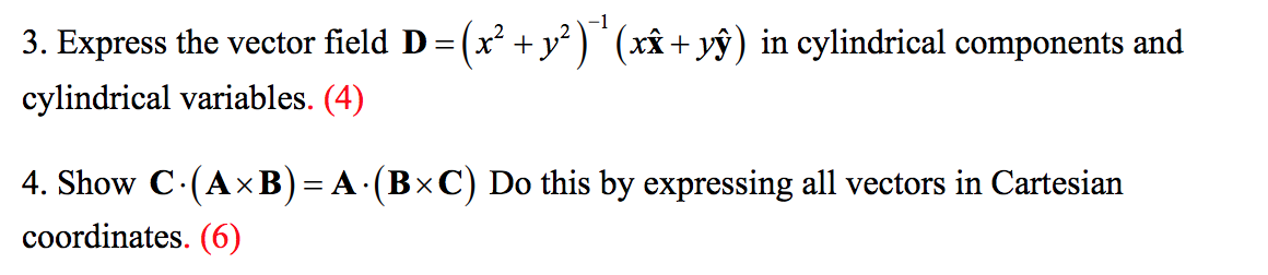 Solved 3. Express the vector field D=(x2+y2)−1(xx^+yy^) in | Chegg.com