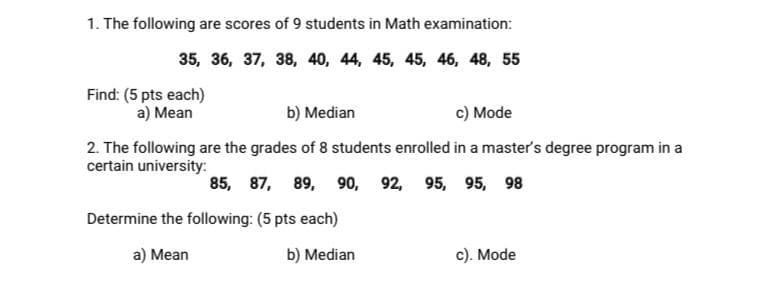 Solved 1. The following are scores of 9 students in Math | Chegg.com
