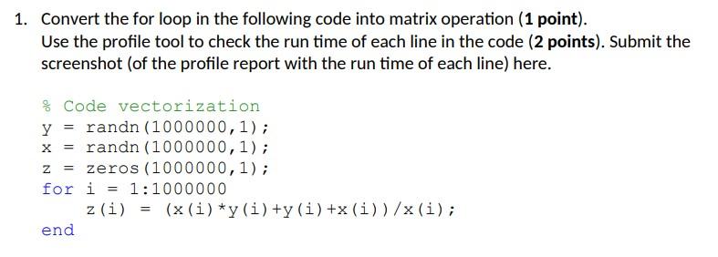 Solved 1. Convert the for loop in the following code into | Chegg.com