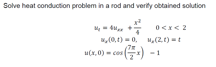 Solved Solve heat conduction problem in a rod and verify | Chegg.com