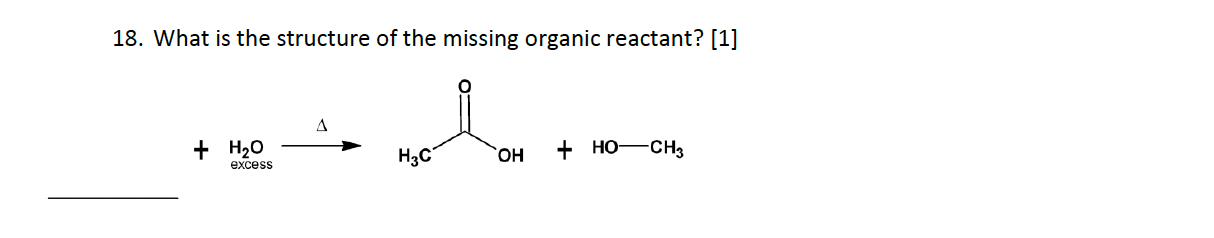 Solved 18. What is the structure of the missing organic | Chegg.com