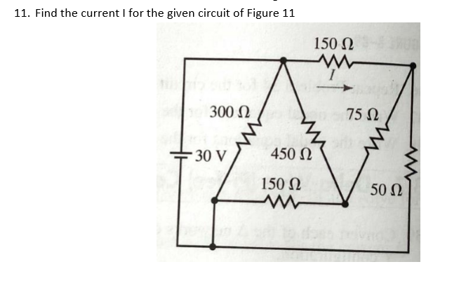 Solved 11. Find the current I for the given circuit of | Chegg.com