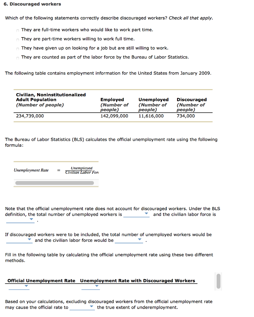 6. Discouraged workers Which of the following