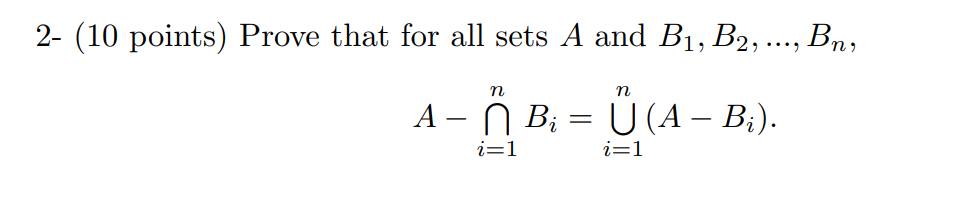 Solved 2- (10 Points) Prove That For All Sets A And B1, B2, | Chegg.com