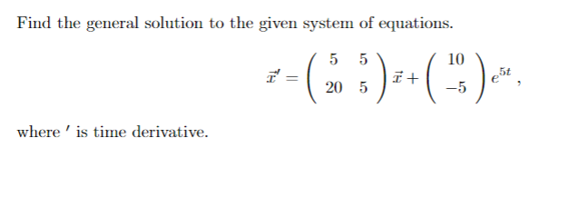 Solved Find the general solution to the given system of | Chegg.com