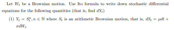 Solved Let W Be A Brownian Motion. Use Ito Formula To Write | Chegg.com