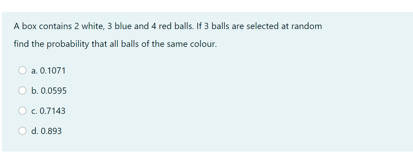 Solved A Box Contains 2 White, 3 Blue And 4 Red Balls. If 3 | Chegg.com