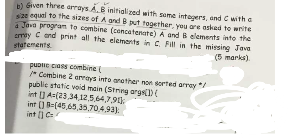 Solved B) Given Three Arrays A, B Initialized With Some | Chegg.com