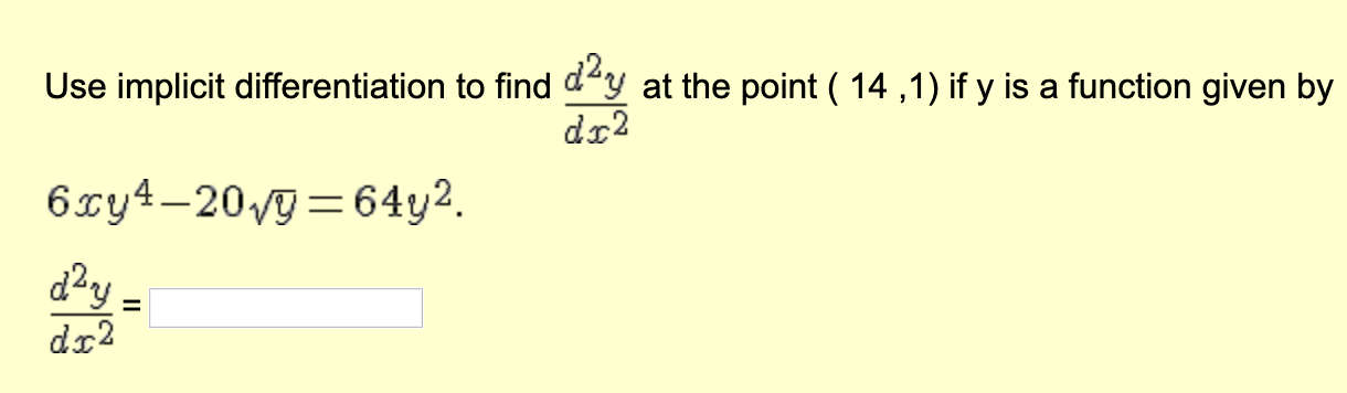 Solved Use implicit differentiation to find day at the point | Chegg.com
