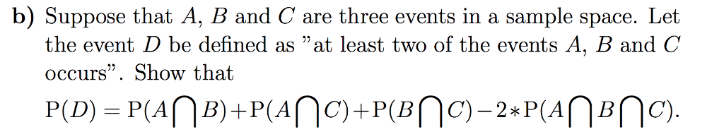 Solved Suppose that A, B and C are three events in a sample | Chegg.com