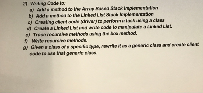 Solved Writing Code to: Add a method to the Array Based | Chegg.com