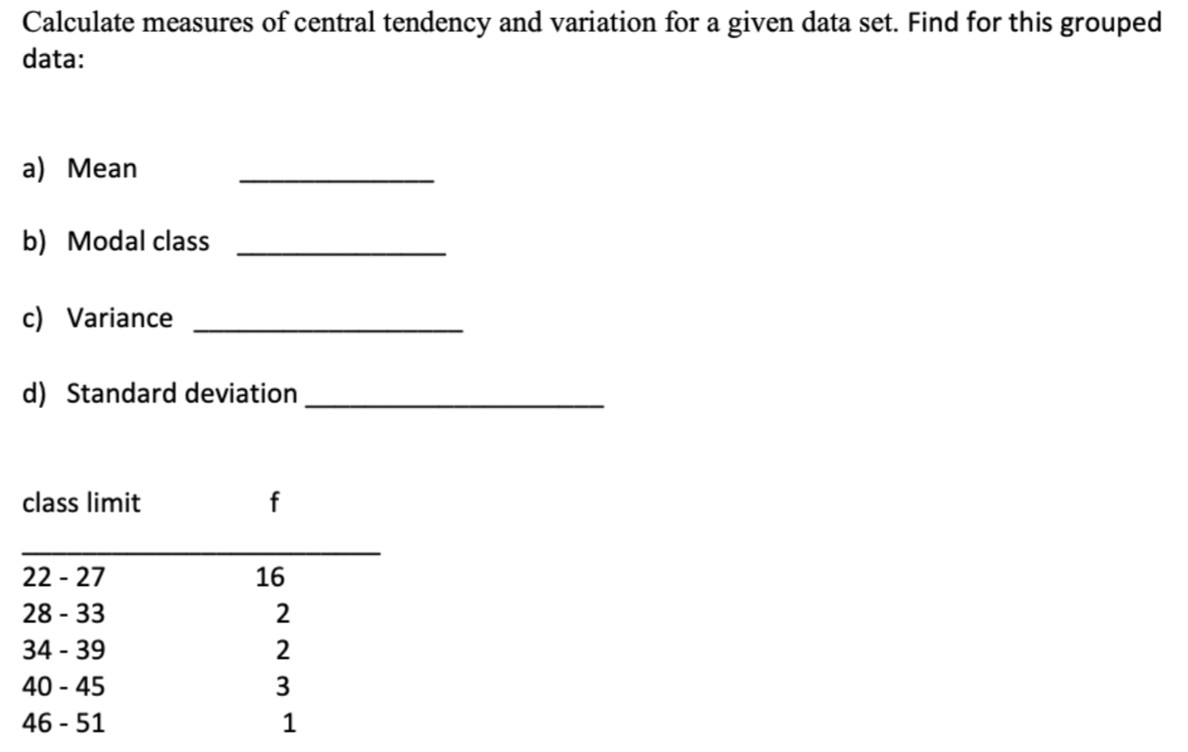 Solved Calculate measures of central tendency and variation | Chegg.com