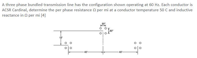 Solved A three phase bundled transmission line has the | Chegg.com
