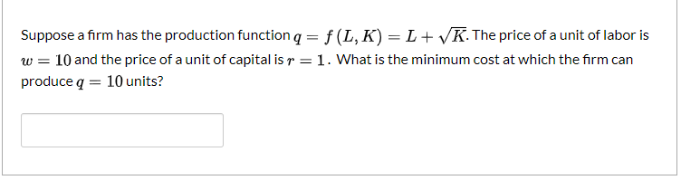 Solved Suppose a firm has the production function q = f(L,K) | Chegg.com