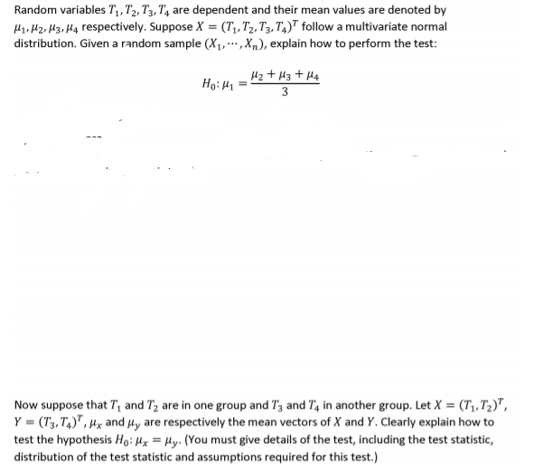 Solved Random variables Ti, T2, T3, T, are dependent and | Chegg.com