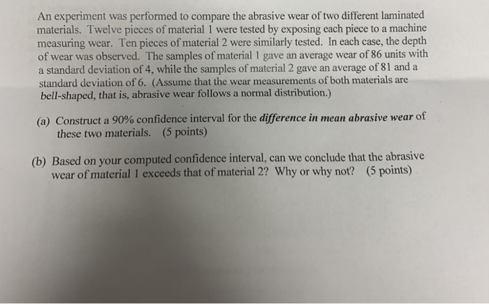 Solved An Experiment Was Performed To Compare The Abrasive | Chegg.com